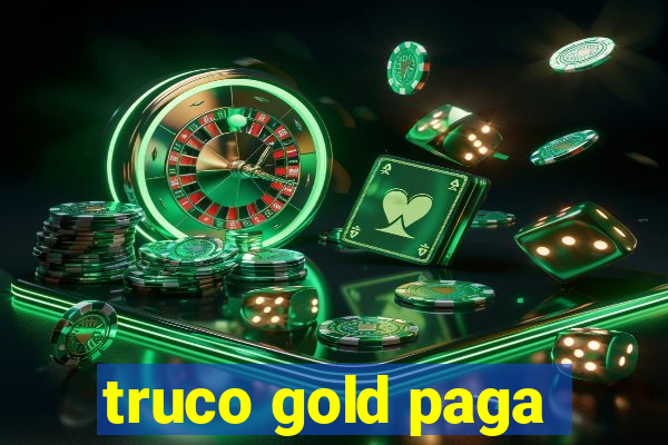 truco gold paga